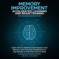 Memory Improvement - John Adams - 2019 (Self-Help) [Audiobook] (miok)