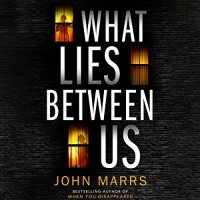 What Lies Between Us by John Marrs (Audiobook)