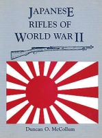 Japanese Rifles of World War II Japanese Rifles of World War II