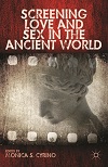 Screening Love And Sex In The Ancient World Screening Love And Sex In The Ancient World