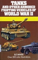 Tanks and other AFV of WWII Tanks and other AFV of WWII
