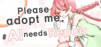 Please adopt me. # AI needs repair.