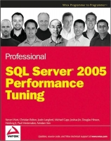 Professional SQL Server 2005 Performance Tuning~tqw~ darksiderg Professional SQL Server 2005 Performance Tuning~tqw~ darksiderg