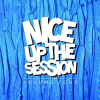 VA - Nice Up! The Session, Vol. 04 (2018) [FLAC] [DJ]