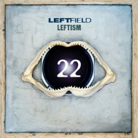Leftfield - Leftism 22 (2CD) (2017) (320) [DJ]