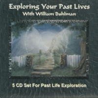 William Buhlman - Exploring Your Past Lives 5 CD Set FLAC