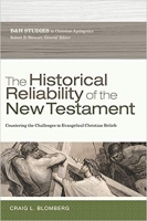 The Historical Reliability of the New Testament - Craig L Blomberg