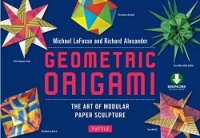 Geometric Origami Kit - The Art of Modular Paper Sculpture Geometric Origami Kit - The Art of Modular Paper Sculpture