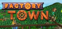 Factory Town v0.112g