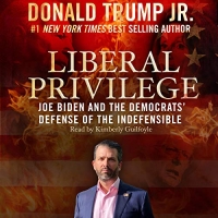 Donald Trump Jr - Liberal Privilege [Incognitus]