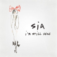 Sia – I’m Still Here (Single) [2018] [320 KBPS][Pradyutvam]