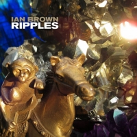 Ian Brown - Ripples (2019) 320 KBPS