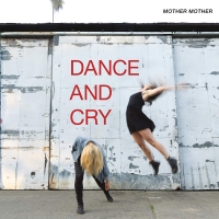 Mother Mother - Dance And Cry [2018][320 KBPS][pradyutvam]