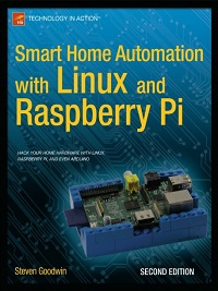 Smart Home Automation with Linux and Raspberry Pi Smart Home Automation with Linux and Raspberry Pi