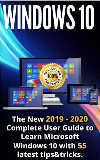 Windows 10 - The New 2019 - 2020 Windows 10 - The New 2019 - 2020