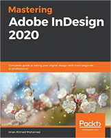 Mastering Adobe Indesign CC 2020 Mastering Adobe Indesign CC 2020