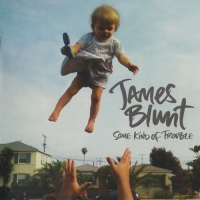 James Blunt - Some Kind of Trouble - Limited Edition (2010) Flac