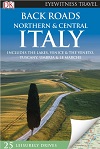 Back Roads Northern & Central Italy (Eyewitness Travel Back Roads) Back Roads Northern & Central Italy (Eyewitness Travel Back Roads)