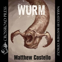 Wurm - Matthew Costello - 2018 (Horror) [Audiobook] (miok) [WWRG]