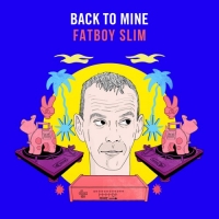 Fatboy Slim - Back to Mine (2020) Mp3 320kbps [PMEDIA] ️
